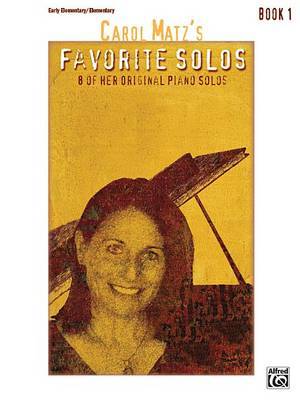 Carol Matz's Favorite Solos, Bk 1 by Carol Matz image