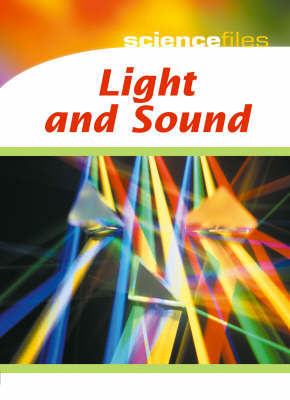Science Files: Light and Sound by Chris Oxlade image