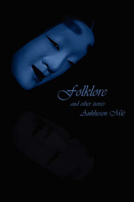 Folklore and Other Stories by Ankhesen Mi image