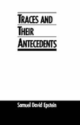 Traces and Their Antecedents by Samuel David Epstein image