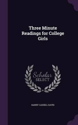 Three Minute Readings for College Girls on Hardback by Harry Cassell Davis