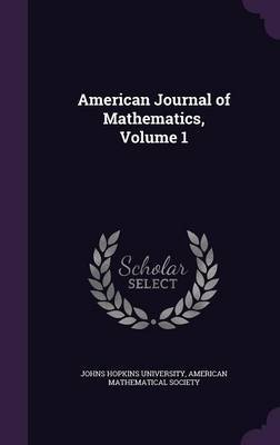 American Journal of Mathematics, Volume 1 image