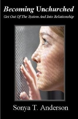 Becoming Unchurched by Sonya T. Anderson image