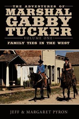 The Adventures of Marshal Gabby Tucker by Jeff and Margaret Pyron image