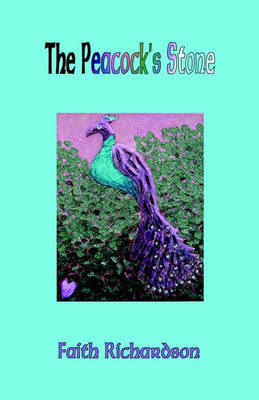The Peacock's Stone by Faith Richardson image