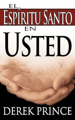 El Espiritu Santo en Usted by Derek Prince image