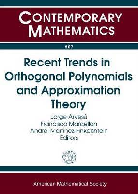 Recent Trends in Orthogonal Polynomials and Approximation Theory