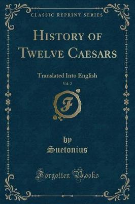 History of Twelve Caesars, Vol. 2 by Suetonius Suetonius image