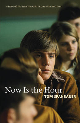 Now Is the Hour by Tom Spanbauer image