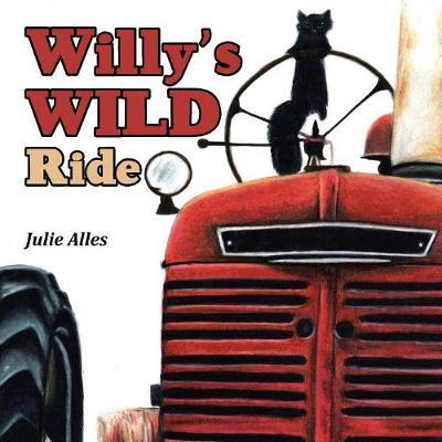 Willy's Wild Ride by Julie Alles image