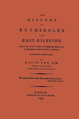 The History of Rutherglen and East Kilbride by David Ure image