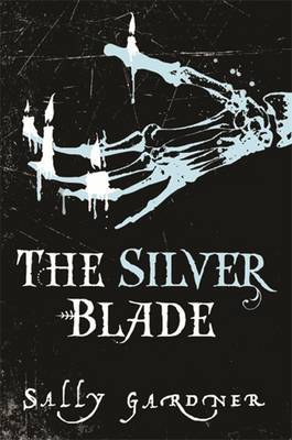 The Silver Blade by Sally Gardner image