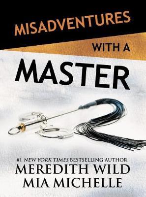 Misadventures with a Master by Meredith Wild image