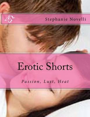 Erotic Shorts on Paperback by Stephanie Michelle Novelli