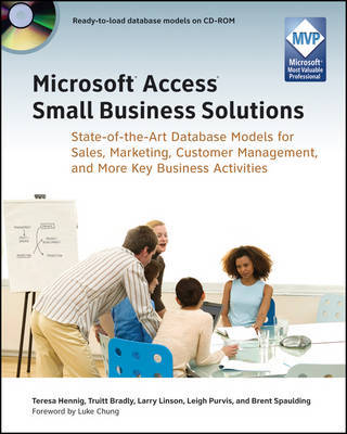 Microsoft Access Small Business Solutions: State-of-the-Art Database Models for Sales, Marketing, Customer Management, and More Key Business Activities by Teresa Hennig image