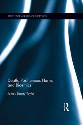 Death, Posthumous Harm, and Bioethics image