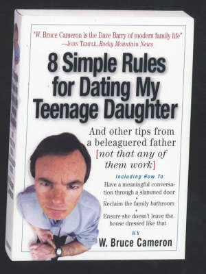 8 Simple Rules for Dating My Daughter by W.Bruce Cameron