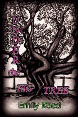 Under the Fig Tree by Emily Reed image