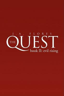 The Quest Bookii: Evil Rising by Flores J.A. image
