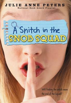 A Snitch in the Snob Squad by Julie Anne Peters image