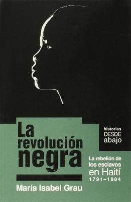 La Revolucion Negra by Maria Isabel Grau image
