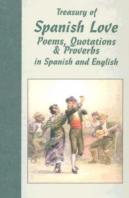 Treasury of Spanish Love Poems, Quotations and Proverbs: Bilingual on Hardback