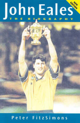 John Eales: The Biography on Paperback by Peter FitzSimons