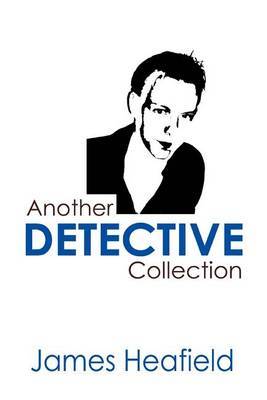 Another Detective Collection by James Heafield image