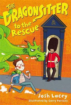 The Dragonsitter to the Rescue on Hardback by Josh Lacey