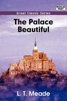 The Palace Beautiful by L.T. Meade image