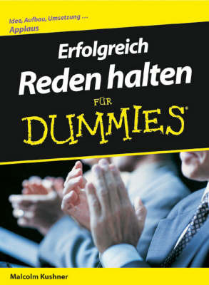 Erfolgreich Reden Halten Fur Dummies on Paperback by Malcolm L. Kushner