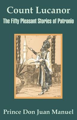 Count Lucanor: The Fifty Pleasant Stories of Patronio by Prince Don Juan Manuel image