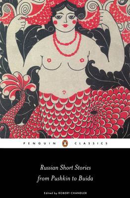 Russian Short Stories from Pushkin to Buida by Robert Chandler image