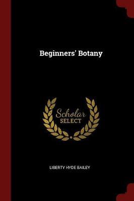 Beginners' Botany by Liberty Hyde Bailey image
