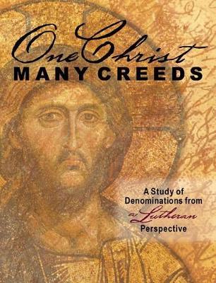 One Christ, Many Creeds by Erik Rottmann image