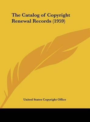 The Catalog of Copyright Renewal Records (1959) by States Copyright Office United States Copyright Office image