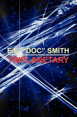 Triplanetary by E.E."Doc" Smith