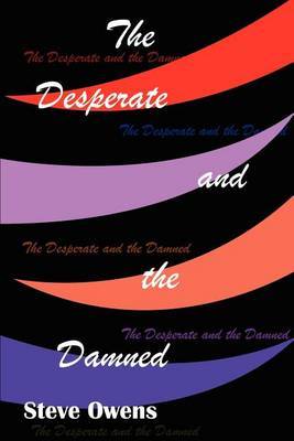 The Desperate and the Damned by Stephen J. Owens image