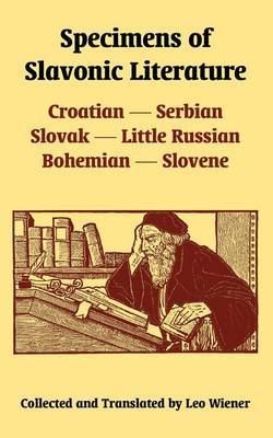 Specimens of Slavonic Literature: Croatian, Serbian, Slovak, Little Russian, Bohemian, Slovene image