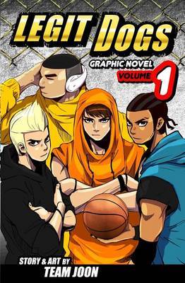 Legit Dogs: A Basketball Graphic Novel by Team Joon image