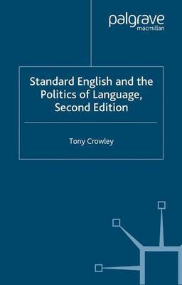 Standard English and the Politics of Language by T. Crowley image