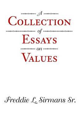 A Collection of Essays on Values by Freddie L Sirmans image