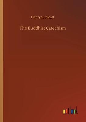 The Buddhist Catechism by Henry S. Olcott image