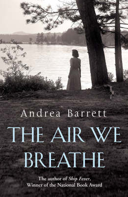 The Air We Breathe by Andrea Barrett image