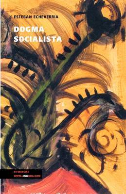 Dogma Socialista by Esteban Echeverria image