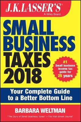 J.K. Lasser's Small Business Taxes 2018 by Barbara Weltman image