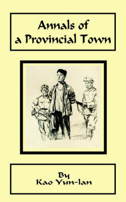 Annals of a Provincial Town on Paperback by Kao Yun-LAN