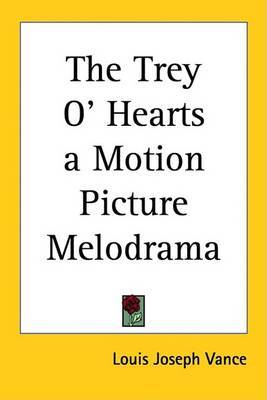 The Trey O' Hearts a Motion Picture Melodrama on Paperback by Louis Joseph Vance