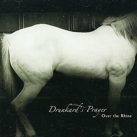 Drunkard's Prayer by Over the Rhine image