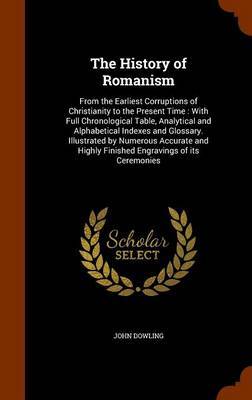 The History of Romanism by John Dowling image